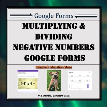 Multiplying and Dividing Negative Numbers Google Forms (Self-Grading)
