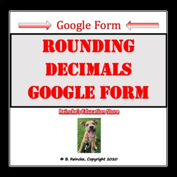 Rounding Decimals Google Forms (Self-Grading)