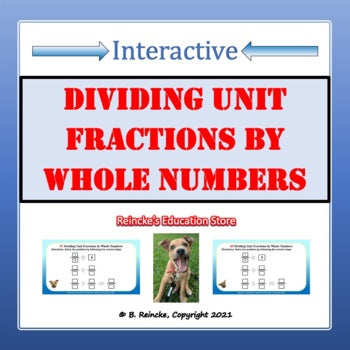Dividing Unit Fractions by Whole Numbers Digital Activity (Google Slide)