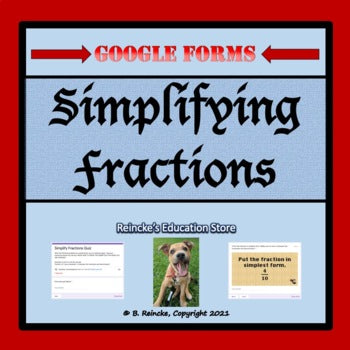 Simplify Fractions Google Forms (Self-Grading)