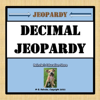 Decimal Jeopardy (Adding, Subtracting, Multiplying, Dividing, Word Problems)