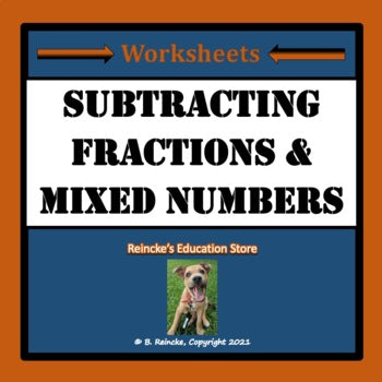 Subtracting Fractions & Mixed Numbers Practice Worksheets