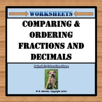 Comparing and Ordering Fractions to Decimals Worksheets