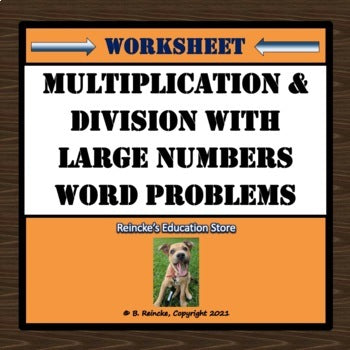Multiplication and Division Word Problems with Larger Numbers