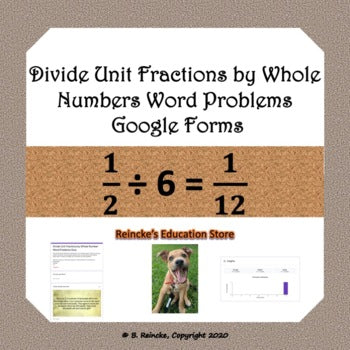 Divide Unit Fractions by Whole Numbers Word Problem Google Forms