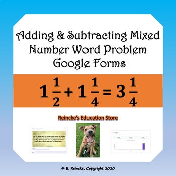 Adding & Subtracting Mixed Numbers Word Problem Google Forms