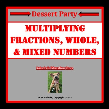 Dessert Party- Multiplying Fractions, Whole Numbers, and Mixed Numbers
