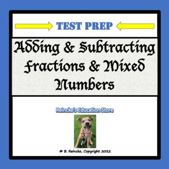 Adding and Subtracting Fractions & Mixed Numbers Test Prep