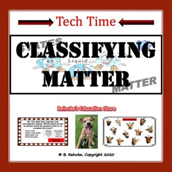 Classifying Matter Tech Time (5.5A) INTERACTIVE REVIEW GAME!