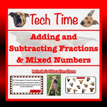 Adding and Subtracting Fractions & Mixed Numbers Tech Time (INTERACTIVE REVIEW GAME!)
