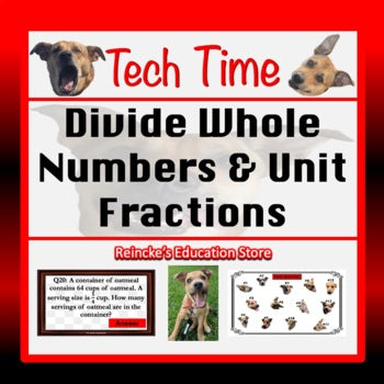 Divide Whole Numbers and Unit Fractions Tech Time (INTERACTIVE REVIEW GAME!)